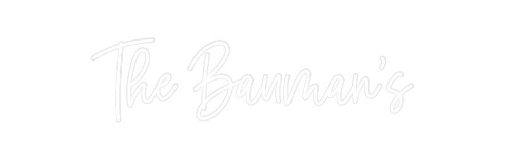 Custom Neon: The Bauman’s