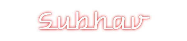 Custom Neon: Subhav