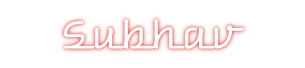 Custom Neon: Subhav