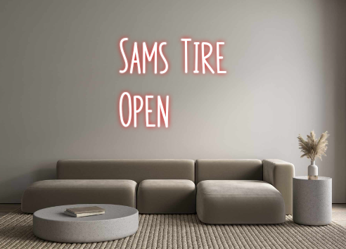 Custom Neon: Sams Tire
Open