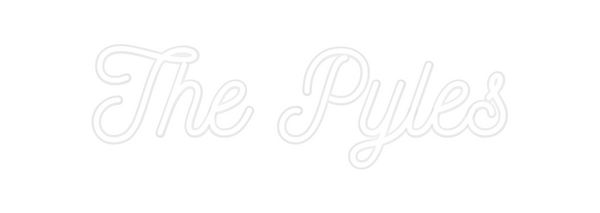 Custom Neon: The Pyles