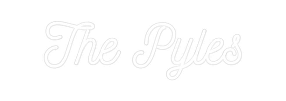 Custom Neon: The Pyles