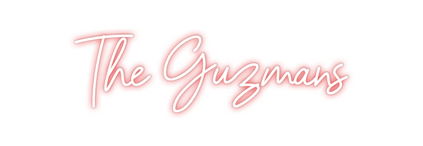 Custom Neon: The Guzmans