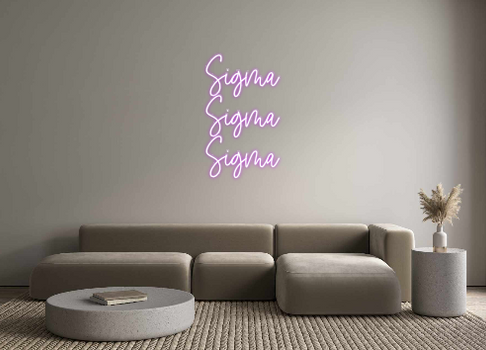 Custom Neon: Sigma
Sigma
S...