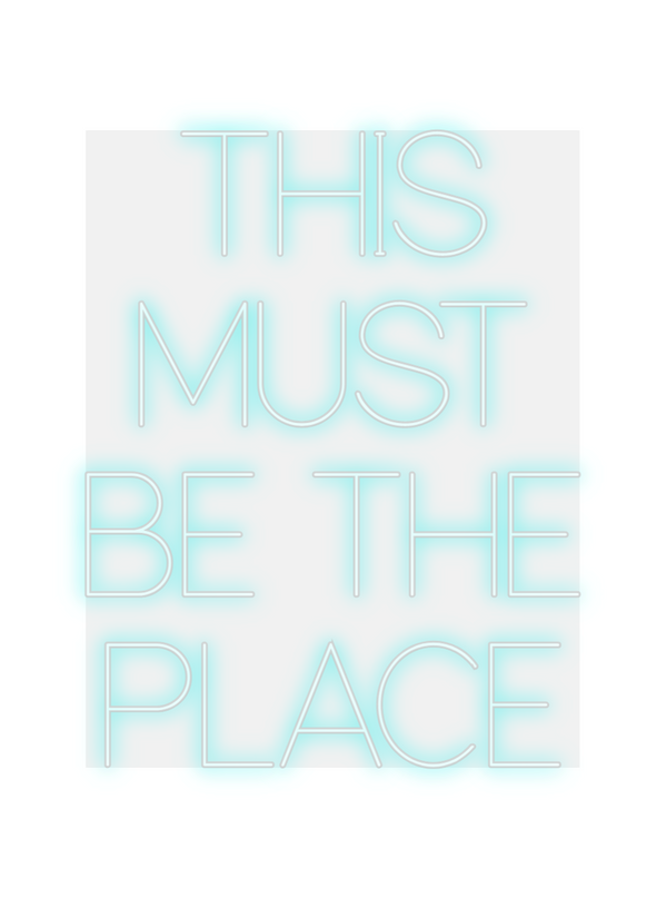 Custom Neon: THIS
MUST
BE ...