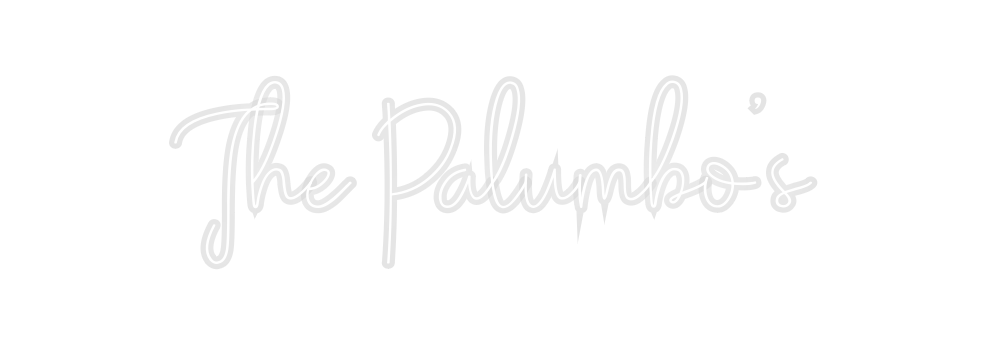 Custom Neon: The Palumbo's