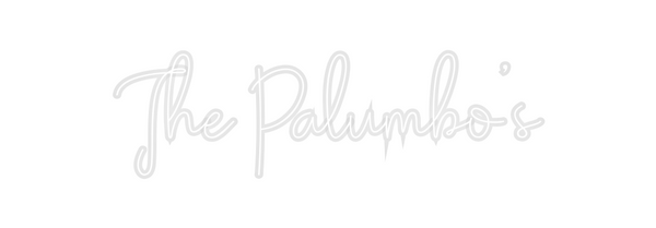 Custom Neon: The Palumbo's