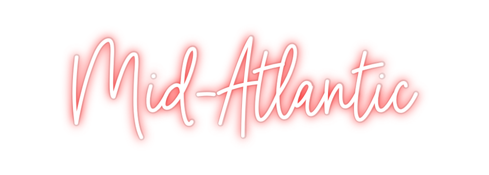 Custom Neon: Mid-Atlantic