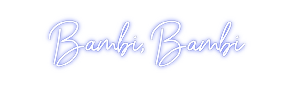 Custom Neon: Bambi, Bambi