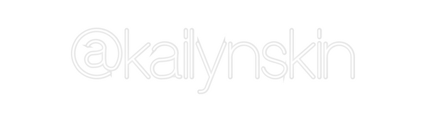 Custom Neon: @kailynskin