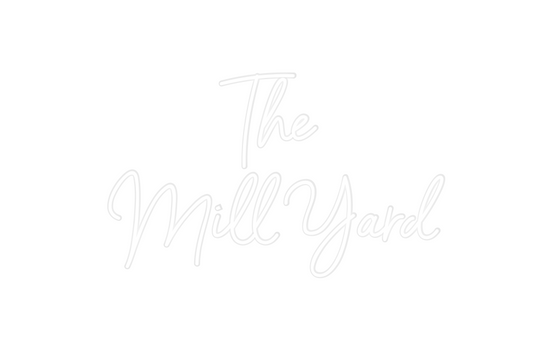 Custom Neon:     The
Mill ...