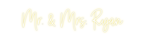 Custom Neon: Mr. & Mrs. Ryan