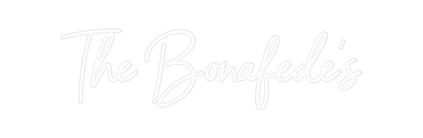 Custom Neon: The Bonafede’s