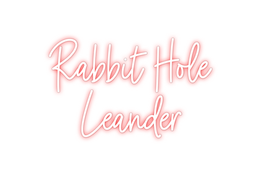 Custom Neon: Rabbit Hole
L...