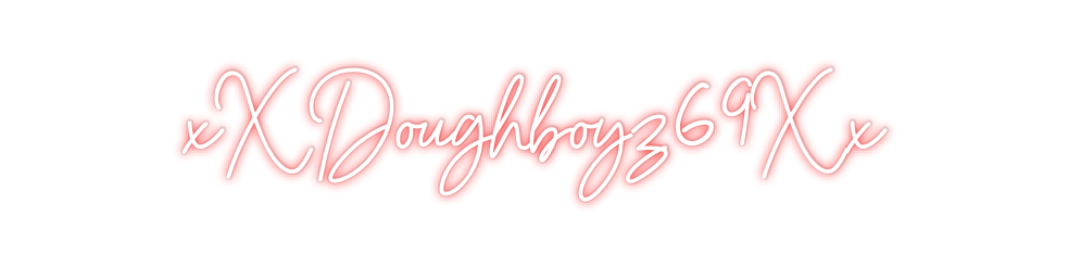 Custom Neon: xXDoughboyz69Xx