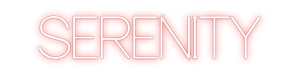 Custom Neon: SERENITY