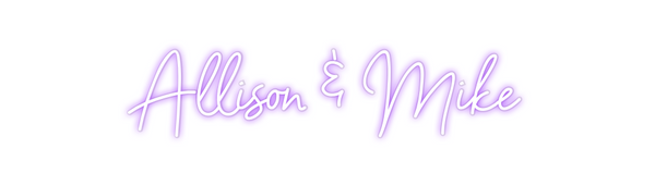 Custom Neon: Allison & Mike