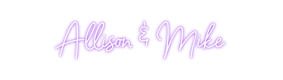 Custom Neon: Allison & Mike