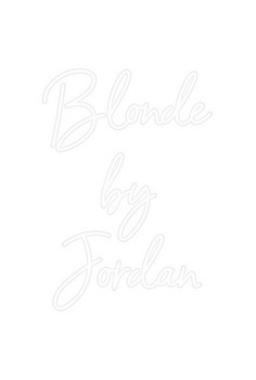 Custom Neon: Blonde
by
Jor...