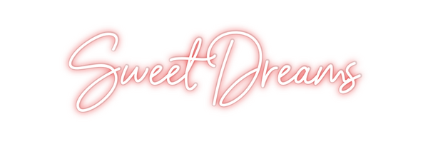 Custom Neon: Sweet Dreams
