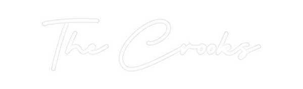 Custom Neon: The Crooks