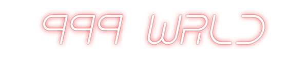 Custom Neon: 999 wrld