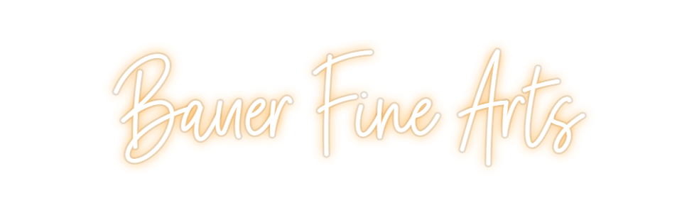 Custom Neon: Bauer Fine Arts