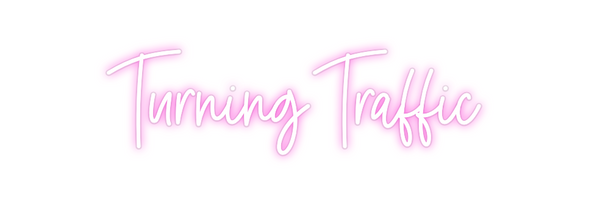 Custom Neon: Turning Traffic