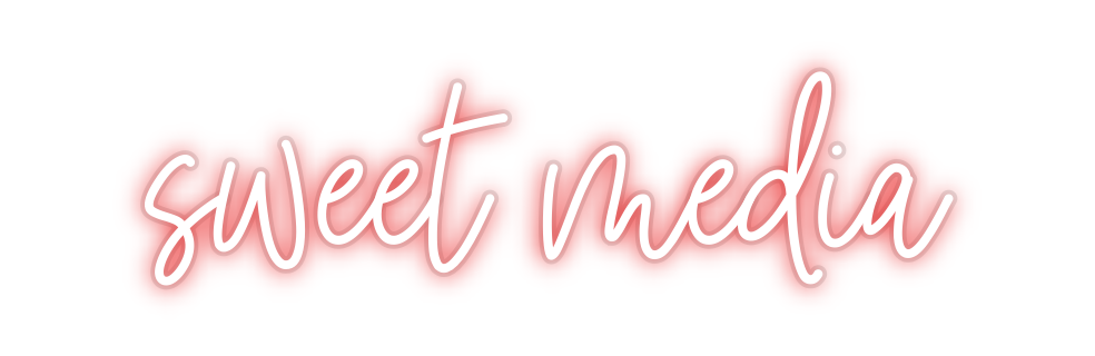 Custom Neon: sweet media