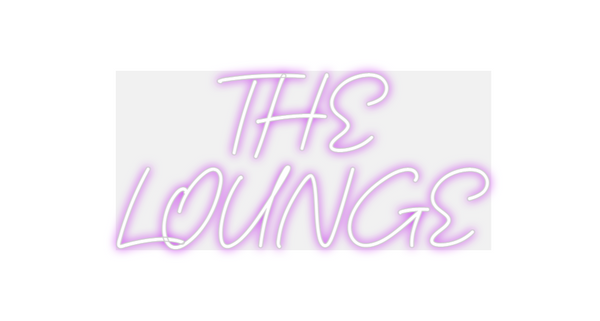 Custom Neon: THE
LOUNGE