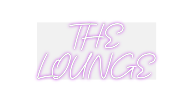 Custom Neon: THE
LOUNGE