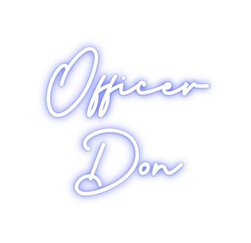 Custom Neon: Officer
 Don