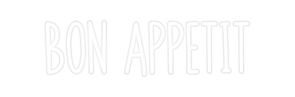 Custom Neon: BON APPETIT