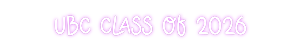 Custom Neon: UBC CLAss of ...