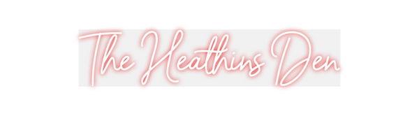 Custom Neon: The Heathins ...