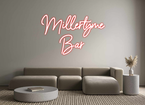 Custom Neon: Millertyme 
Bar