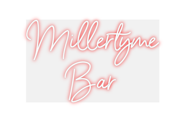 Custom Neon: Millertyme 
Bar