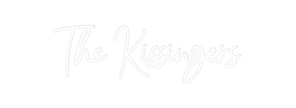 Custom Neon: The Kissingers