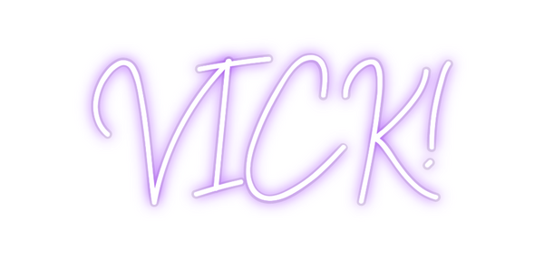 Custom Neon: VICK!