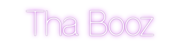 Custom Neon: Tha Booz