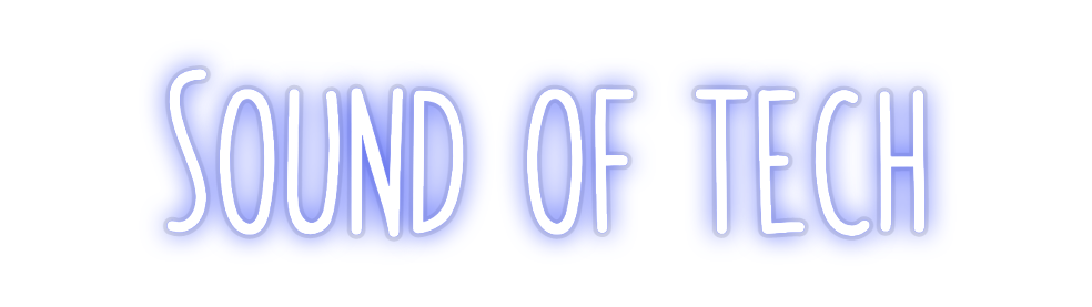 Custom Neon: Sound of tech
