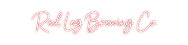Custom Neon: Red Leg Brewi...
