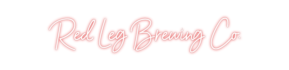 Custom Neon: Red Leg Brewi...
