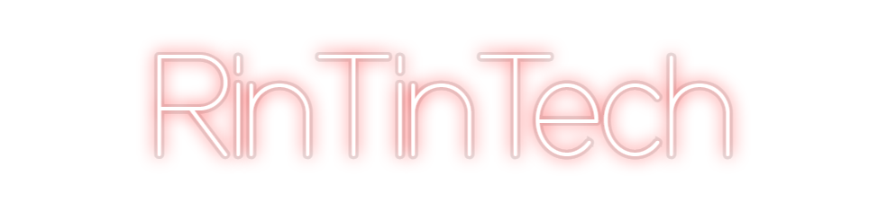 Custom Neon: RinTinTech