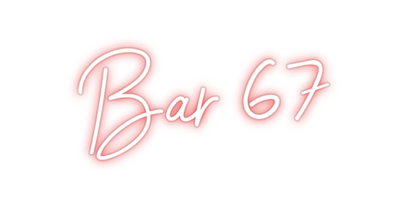 Custom Neon: Bar 67