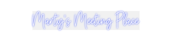 Custom Neon: Marty's Meeti...