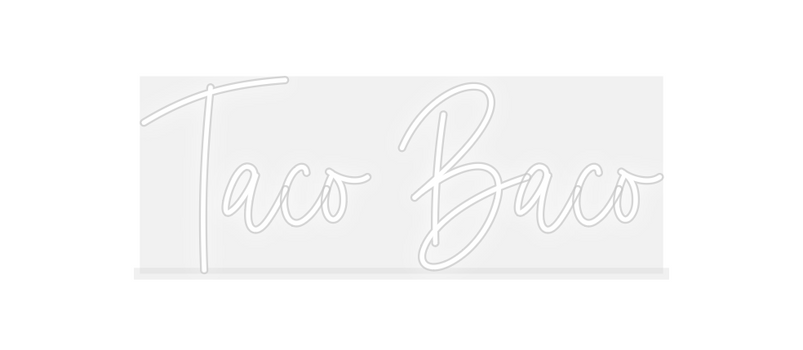 Custom Neon: Taco Baco