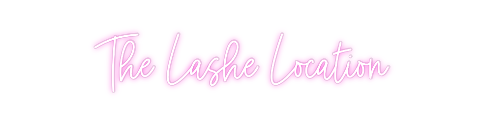 Custom Neon: The Lashe Loc...