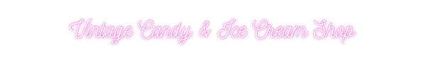 Custom Neon: Vintage Candy...