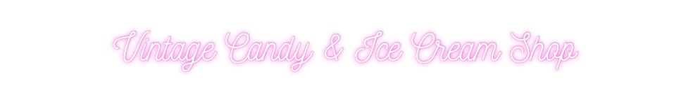 Custom Neon: Vintage Candy...